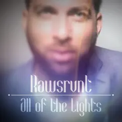 All of the Lights (Spoken Word) - Single by Rawsrvnt album reviews, ratings, credits