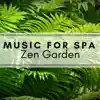 Music for Spa: Relaxing Tracks, Wellness Center, Tranquility, Zen Garden, Ayurveda, Holistic Massage album lyrics, reviews, download