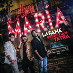 Ave María (feat. Sebastián Yatra) - Single by Lafame album reviews, ratings, credits
