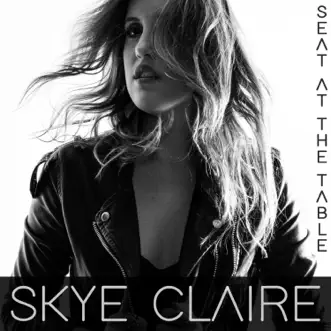 Seat at the Table - Single by Skye Claire album download