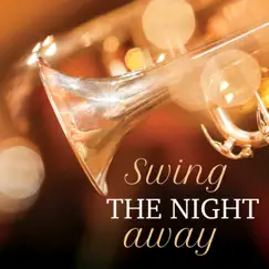 Swing the Night Away (Back to '30s Swing & Bebop Vibes) by Various Artists album reviews, ratings, credits