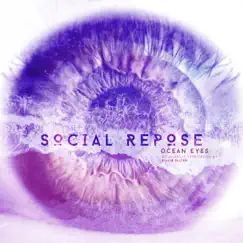 Ocean Eyes (Ocean Eyes) - Single by Social Repose album reviews, ratings, credits