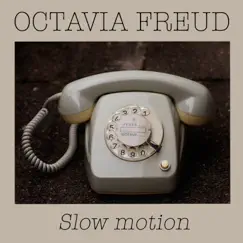 Slow Motion - Single by Octavia Freud album reviews, ratings, credits