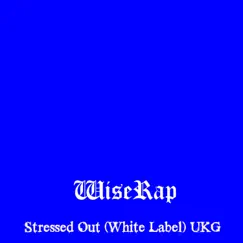 Stressed Out (White Label) UKG [feat. Quince & DJ MSP] Song Lyrics