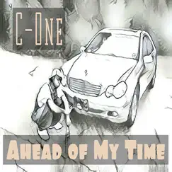 Ahead of My Time - Single by C-One album reviews, ratings, credits