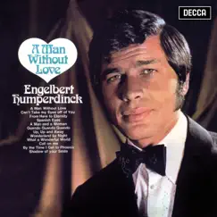 A Man Without Love by Engelbert Humperdinck album reviews, ratings, credits