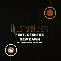 New Dawn (feat. Ofentse) - Single by DJ General Slam album reviews, ratings, credits