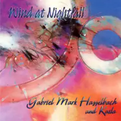 Wind at Nightfall (Remastered) by Gabriel Mark Hasselbach album reviews, ratings, credits