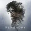 Rememory (Original Motion Picture Soundtrack) album lyrics, reviews, download