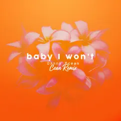 Baby I Won't (Cean Remix) - Single by Danny Ocean album reviews, ratings, credits