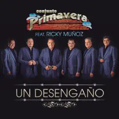 Un Desengaño (feat. Ricky Muñoz) Song Lyrics