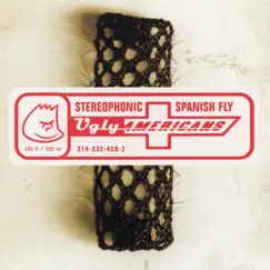 Stereophonic Spanish Fly by Ugly Americans album reviews, ratings, credits