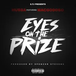 Eyes on the Prize (feat. Mac God Dbo) - Single by Hubba album reviews, ratings, credits
