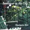 Treehouse in the City - Single album lyrics, reviews, download
