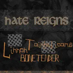 Hate Reigns (feat. Linnon & Bonetender) Song Lyrics