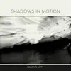 Shadows in Motion - Single album lyrics, reviews, download