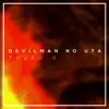 Devilman No Uta - Single album lyrics, reviews, download
