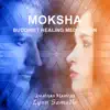 Moksha (Buddhist Healing Meditation) album lyrics, reviews, download