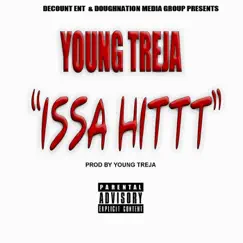Issa Hittt - Single by Young Treja album reviews, ratings, credits