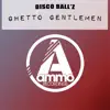 Ghetto Gentlemen - Single album lyrics, reviews, download