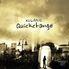 Quickchange - Single by Kularis album reviews, ratings, credits