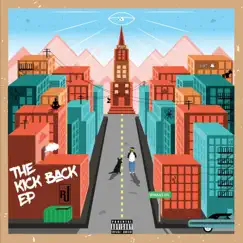 The Kick Back - EP by R.J. Trujillo album reviews, ratings, credits