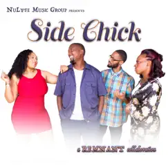 Side Chick (feat. A.J. Rhymez, Righteous, Qwiet Storm & Victorious) Song Lyrics