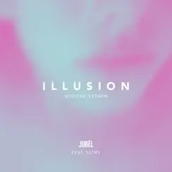 Illusion (feat. NEIMY) [Acoustic Version] Song Lyrics