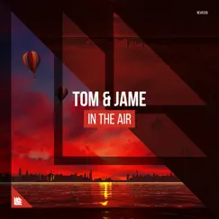 In the Air - Single by Tom & Jame album reviews, ratings, credits