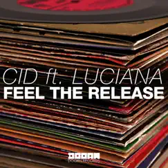 Feel The Release (feat. Luciana) Song Lyrics