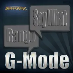 Say What / Rango - Single by G-Mode album reviews, ratings, credits