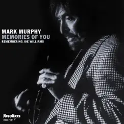 Memories of You: Remembering Joe Williams by Mark Murphy album reviews, ratings, credits