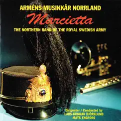 Marcietta by The Northern Band of the Royal Swedish Army, Mats Engfors & Lars-Gunnar Björklund album reviews, ratings, credits
