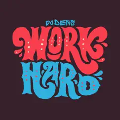Work Hard - Single by Dirty Dens album reviews, ratings, credits