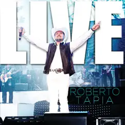 Roberto Tapia - Live by Roberto Tapia album reviews, ratings, credits