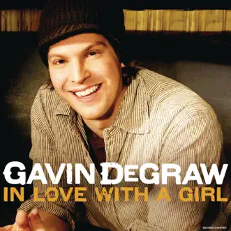 In Love With a Girl - Single by Gavin DeGraw album download