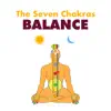 The Seven Chakras, Balance and Chakra Healing Music album lyrics, reviews, download