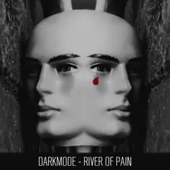 River of Pain - EP by Darkmode album reviews, ratings, credits
