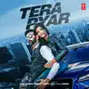 Tera Pyar - Single album lyrics, reviews, download