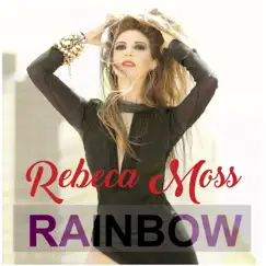 Rainbow - EP by Rebeca Moss album reviews, ratings, credits