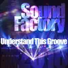 Understand This Groove - Single album lyrics, reviews, download