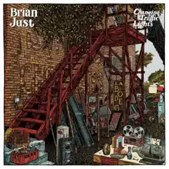 Changing Traffic Lights by Brian Just album reviews, ratings, credits