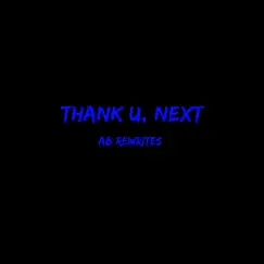 Thank U, Next - Single by AB Rewrites album reviews, ratings, credits