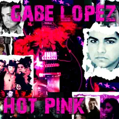 Hot Pink by Gabe Lopez album reviews, ratings, credits