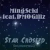 Star Crossed (feat. D Mo Gillz) [Instrumental] - Single album lyrics, reviews, download