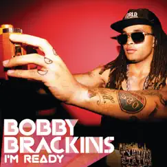 I'm Ready - Single by Bobby Brackins album reviews, ratings, credits