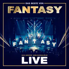 Das Beste von Fantasy - Das große Jubiläumsalbum - Mit allen Hits! (Live) by Fantasy album reviews, ratings, credits