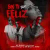 Sin Ti Soy Feliz (feat. King Tittley, Dr. Willy Infantry & Auro) - Single album lyrics, reviews, download