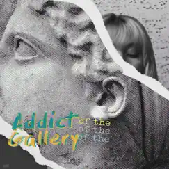 Addict of the Gallery - Single by Faith Marie album reviews, ratings, credits