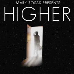 Higher - Single by Mark Rosas album reviews, ratings, credits